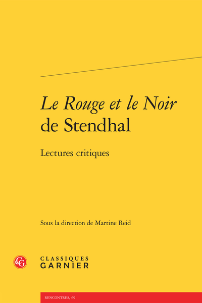 Le Rouge et le Noir de Stendhal. Lectures critiques