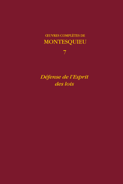 Montesquieu - Œuvres complètes. 7. Défense de l’Esprit des lois
