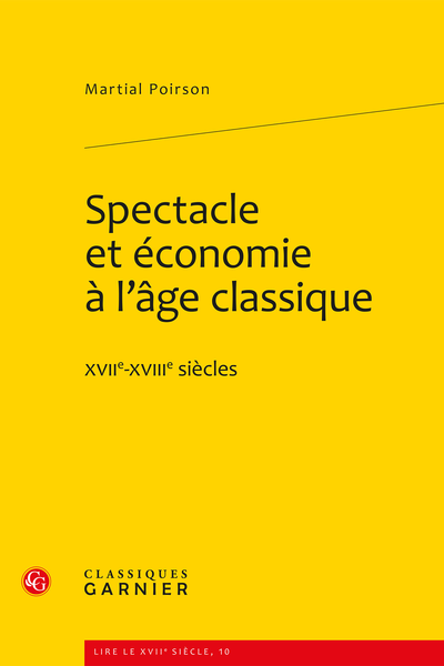 Spectacle et économie à l’âge classique. XVIIe-XVIIIe siècles