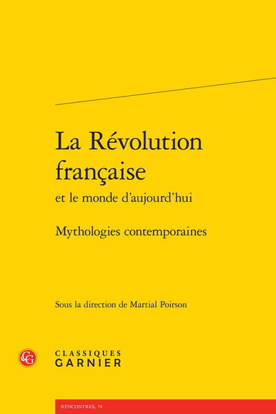 La Révolution française et le monde d’aujourd’hui. Mythologies contemporaines