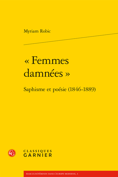 "Femmes damnées". Saphisme et poésie (1846-1889)