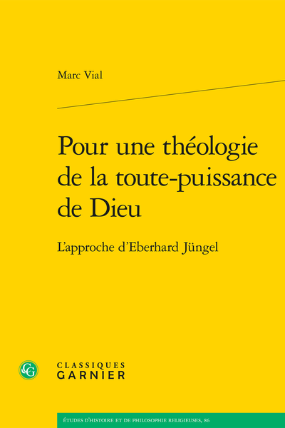 Pour une théologie de la toute-puissance de Dieu. L’approche d’Eberhard Jüngel
