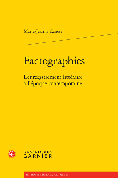 Factographies. L’enregistrement littéraire à l’époque contemporaine