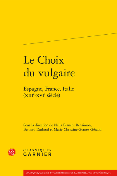 Le Choix du vulgaire. Espagne, France, Italie (XIIIe-XVIe siècle)