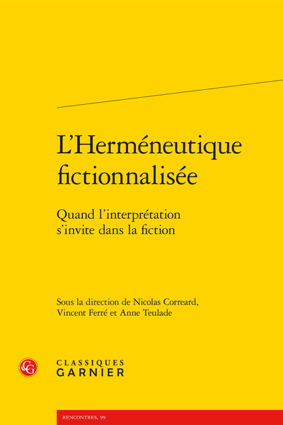 L’Herméneutique fictionnalisée. Quand l’interprétation s’invite dans la fiction
