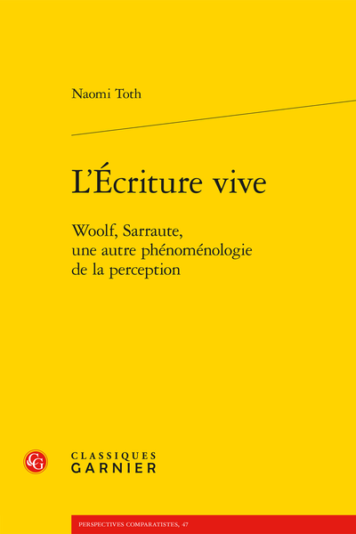 L’Écriture vive. Woolf, Sarraute, une autre phénoménologie de la perception