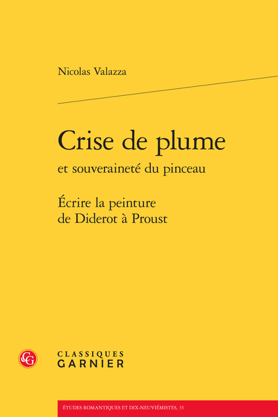 Crise de plume et souveraineté du pinceau. Écrire la peinture de Diderot à Proust