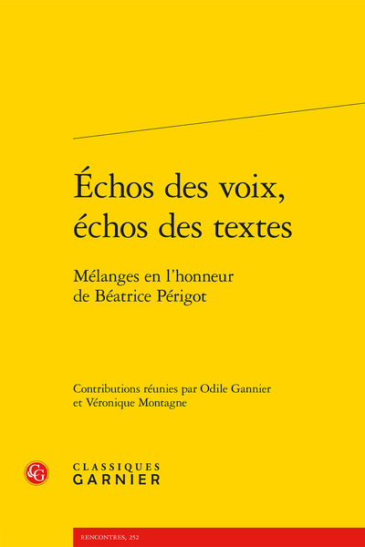 Échos des voix, échos des textes. Mélanges en l’honneur de Béatrice Périgot