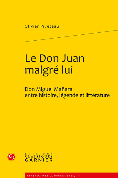 Le Don Juan malgré lui. Don Miguel Mañara entre histoire, légende et littérature