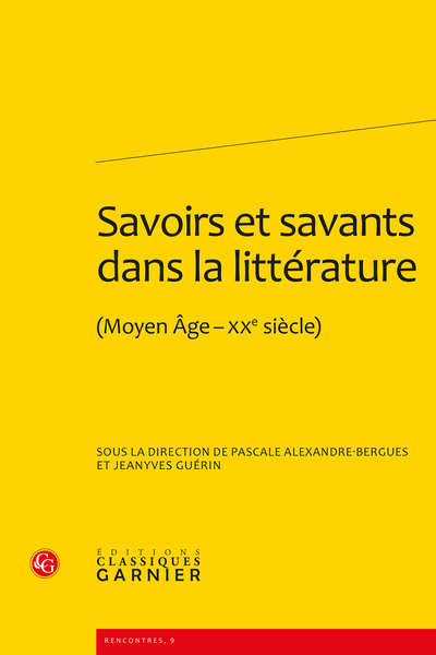 Savoirs et savants dans la littérature. (Moyen Âge-xxe siècle)