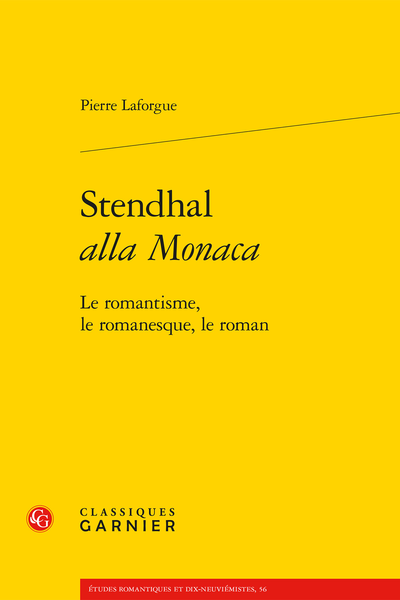 Stendhal alla Monaca. Le romantisme, le romanesque, le roman