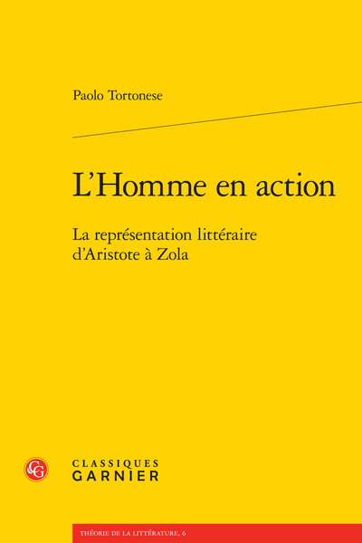 L’Homme en action. La représentation littéraire d’Aristote à Zola