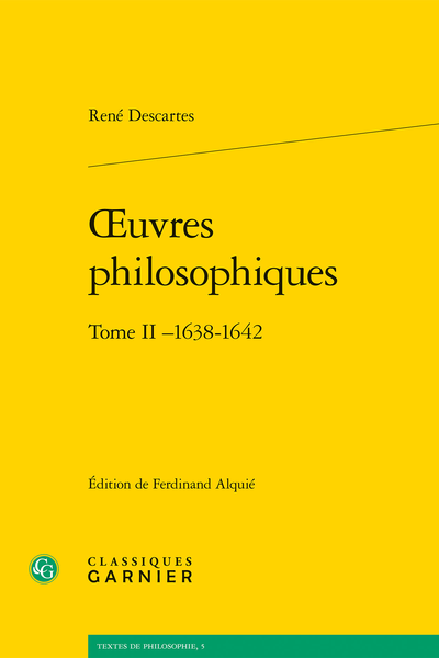 Descartes (René) - Œuvres philosophiques. Tome II – 1638-1642