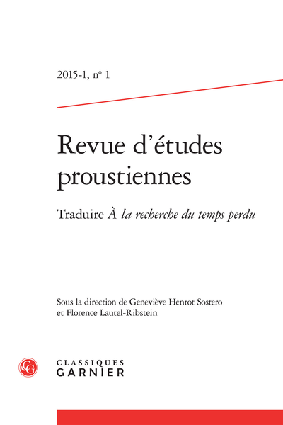 Revue d’études proustiennes. 2015 – 1, n° 1. Traduire À la recherche du temps perdu