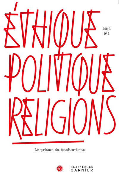 Éthique, politique, religions. 2012, n° 1. Le prisme du totalitarisme