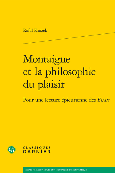 Montaigne et la philosophie du plaisir. Pour une lecture épicurienne des Essais