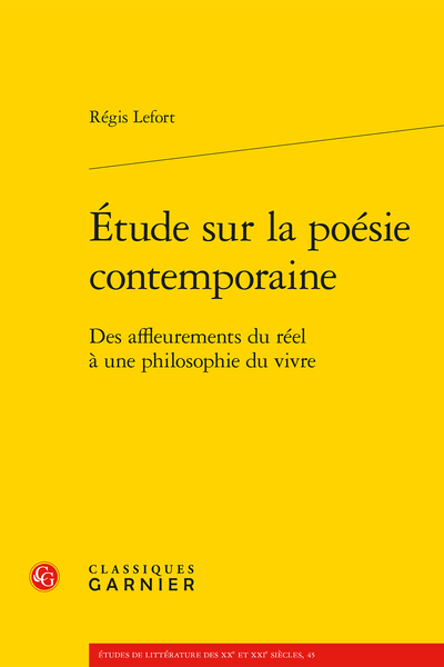 Étude sur la poésie contemporaine. Des affleurements du réel à une philosophie du vivre