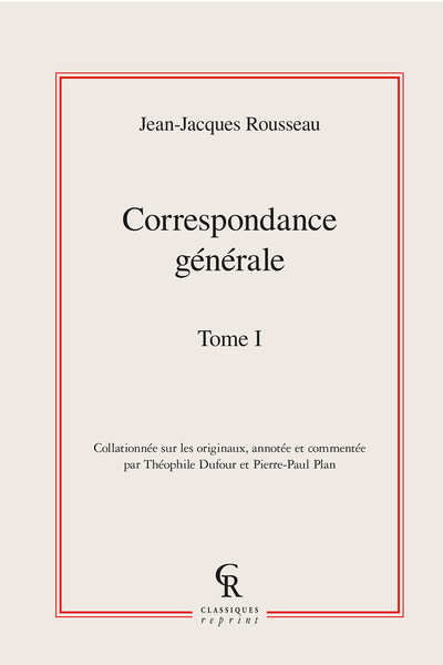 Correspondance générale. Tome I