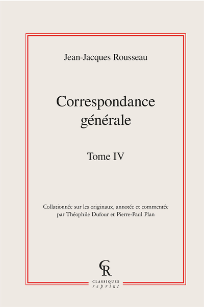 Correspondance générale. Tome IV
