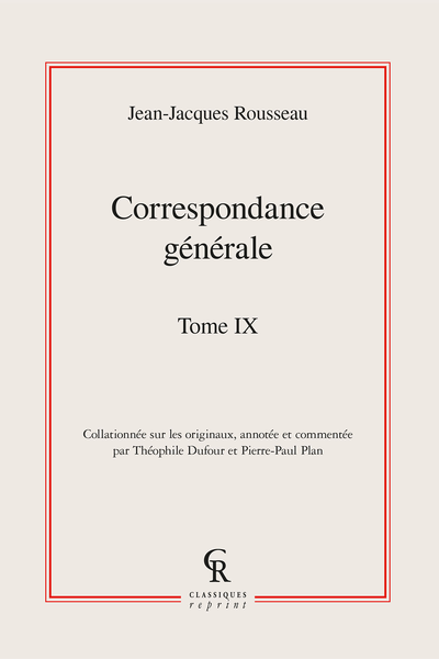 Correspondance générale. Tome IX