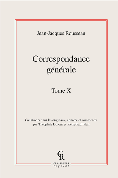 Correspondance générale. Tome X
