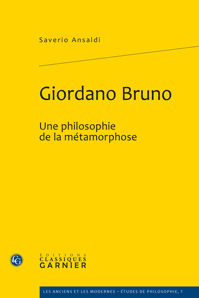 Giordano Bruno. Une philosophie de la métamorphose