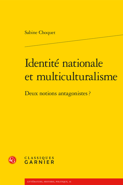 Identité nationale et multiculturalisme. Deux notions antagonistes ?