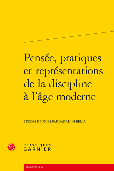 Pensée, pratiques et représentations de la discipline à l’âge moderne