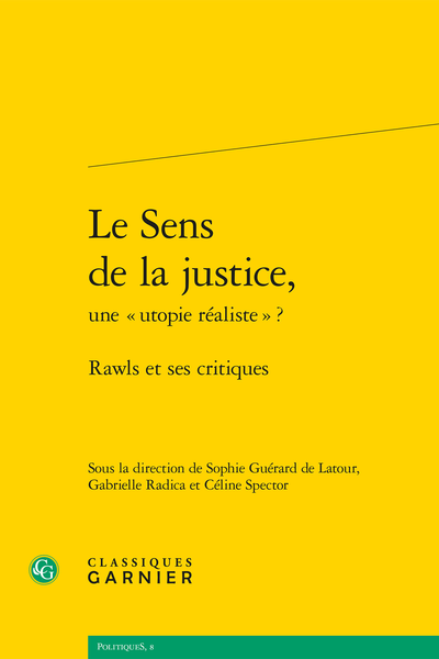 Le Sens de la justice, une « utopie réaliste » ?. Rawls et ses critiques