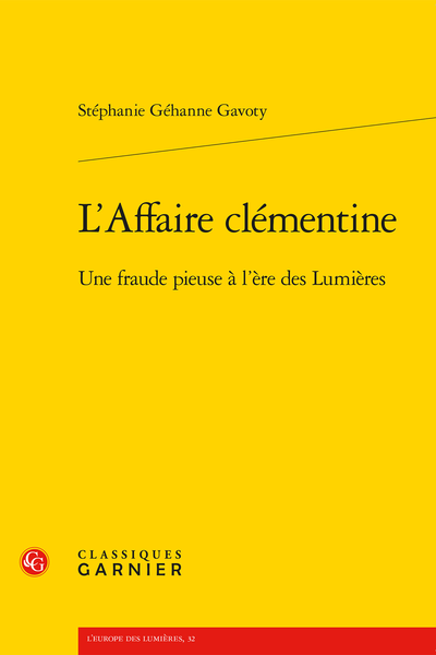 L’Affaire clémentine. Une fraude pieuse à l’ère des Lumières