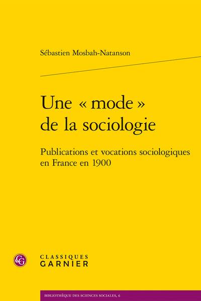 Une « mode » de la sociologie. Publications et vocations sociologiques en France en 1900