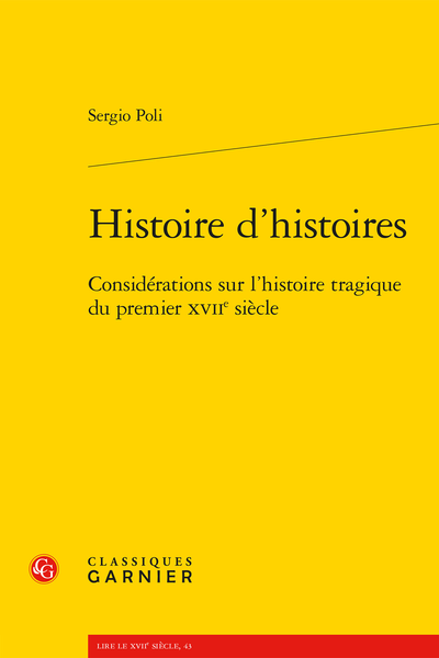Histoire d’histoires. Considérations sur l’histoire tragique du premier XVIIe siècle