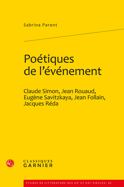 Poétiques de l’événement. Claude Simon, Jean Rouaud, Eugène Savitzkaya, Jean Follain, Jacques Réda
