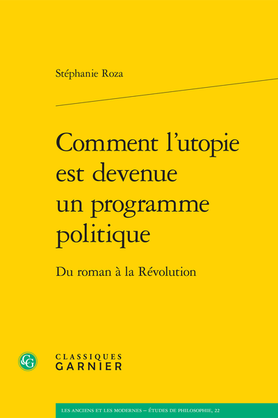 Comment l’utopie est devenue un programme politique. Du roman à la Révolution