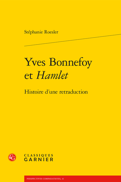 Yves Bonnefoy et Hamlet. Histoire d’une retraduction