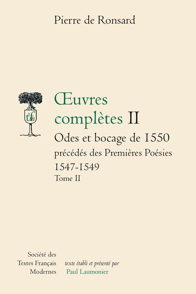 Ronsard (Pierre de) - Œuvres complètes Odes et bocage de 1550. II. précédés des Premières Poésies 1547-1549 Tome II