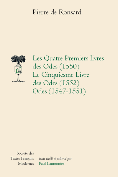 Les Quatre Premiers Livres des Odes (1550) Le Cinquiesme Livre des Odes (1552) Odes (1547-1551)