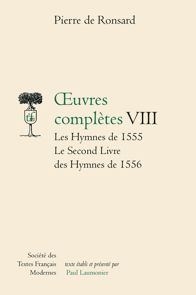 Ronsard (Pierre de) - Œuvres complètes Les Hymnes de 1555 Le Second Livre des Hymnes de 1556. VIII