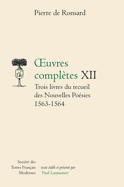 Ronsard (Pierre de) - Œuvres complètes Trois livres du recueil des Nouvelles Poésies 1563-1564. XII