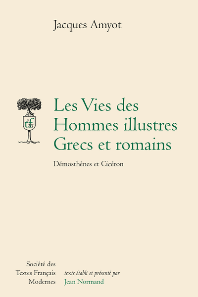 Les Vies des Hommes illustres Grecs et romains. Démosthènes et Cicéron