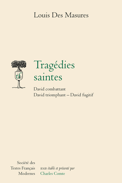 Tragédies saintes. David combattant, David triomphant, David fugitif