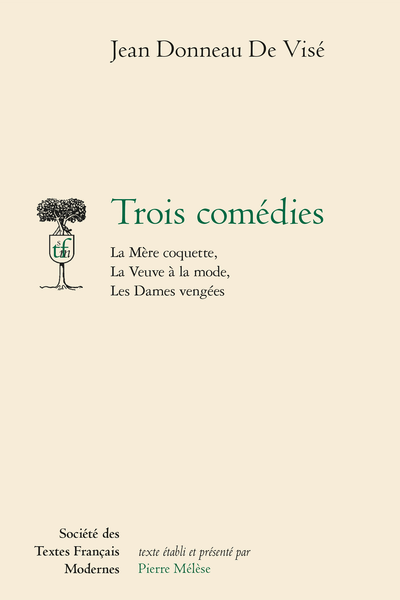 Trois comédies. La Mère coquette, La Veuve à la mode, Les Dames vengées