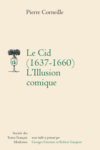Le Cid (1637-1660) L’Illusion comique