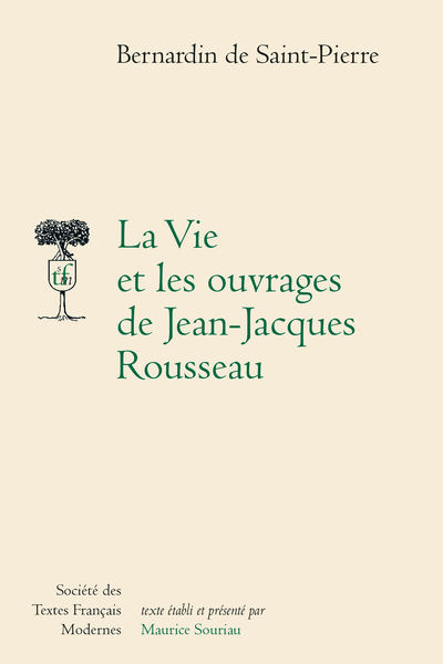 La Vie et les ouvrages de Jean-Jacques Rousseau