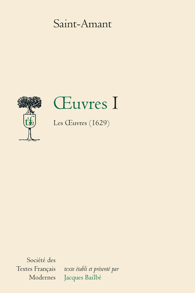 Saint-Amant (Marc-Antoine Girard de) - Œuvres I Les Œuvres (1629)