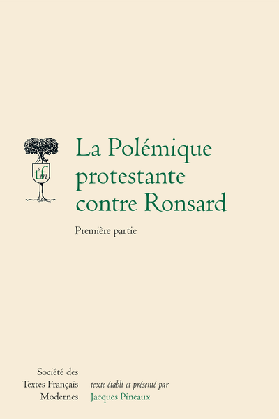 La Polémique protestante contre Ronsard Première partie