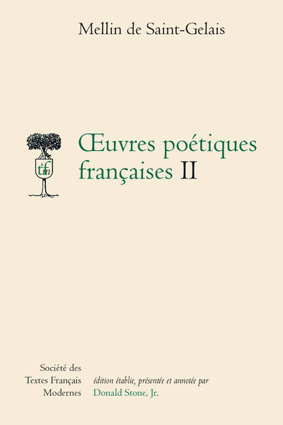 Saint-Gelais (Mellin de) - Œuvres poétiques françaises. II