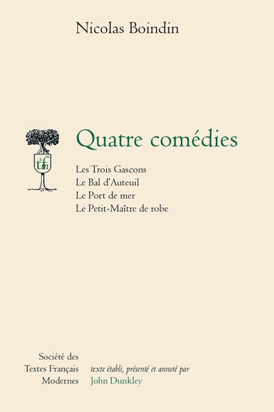 Quatre Comédies Les Trois Gascons Le Bal d’Auteuil Le Port de mer Le Petit-maître de robe