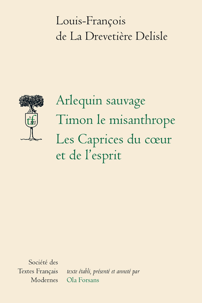 Arlequin sauvage Timon le misanthrope Les Caprices du cœur et de l’esprit