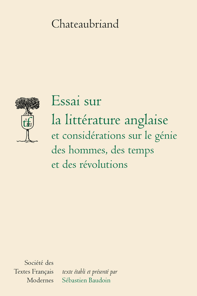 Essai sur la littérature anglaise et considérations sur le génie des hommes, des temps et des révolutions